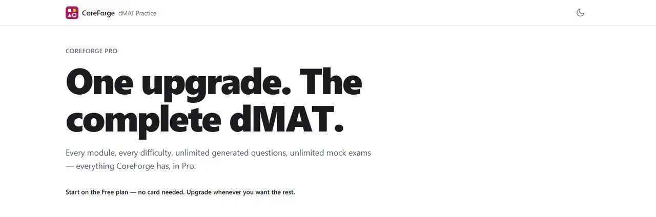 Top of the CoreForge Pro page: the headline “One upgrade. The complete dMAT.”, a summary of what Pro adds, and the line “Start on the Free plan — no card needed.”